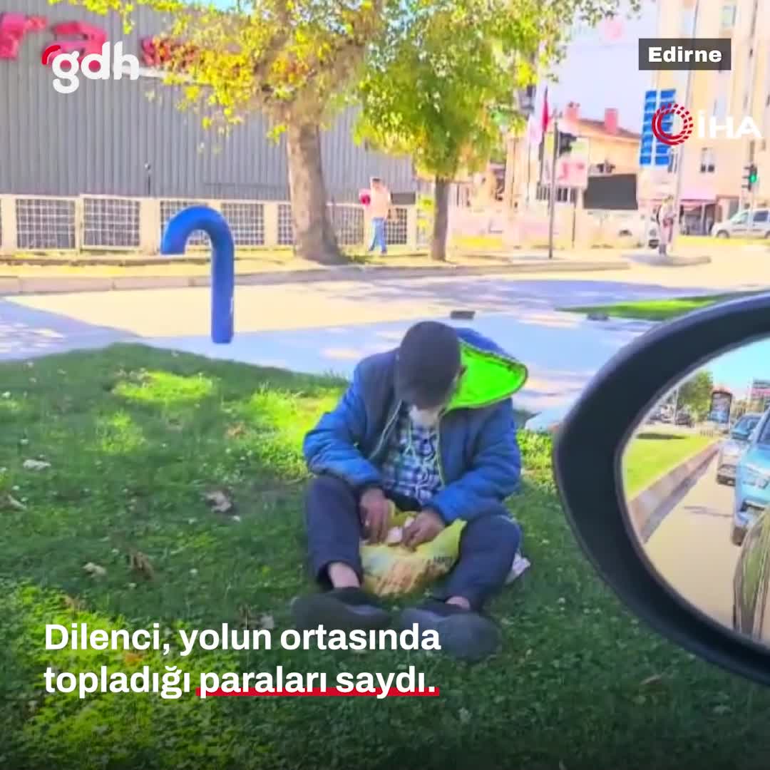 Edirne'de dilenci trafik ışıklarında topladığı paraları saydı