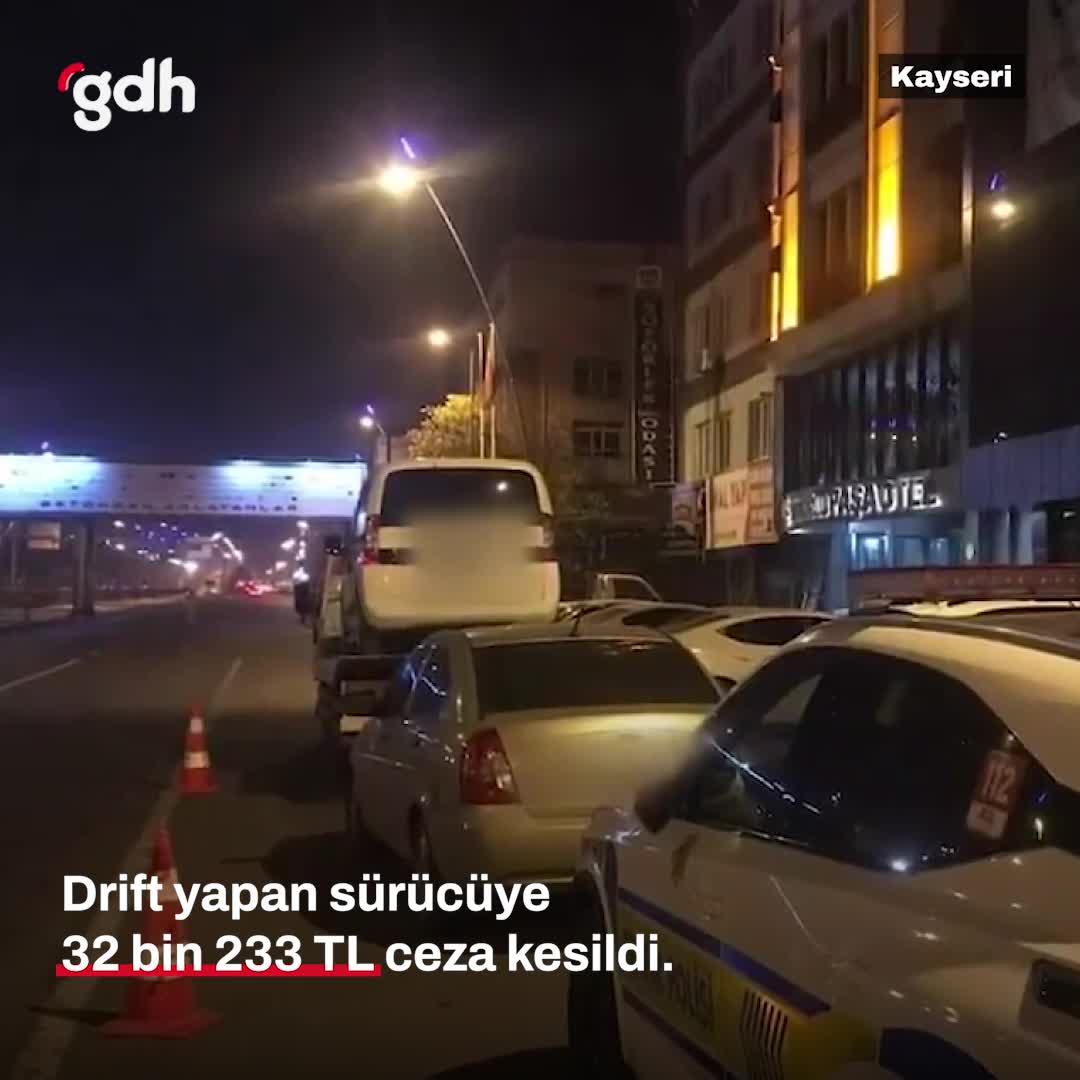 Kayseri'de drift yapan sürücüye 32 bin 233 lira ceza kesildi
