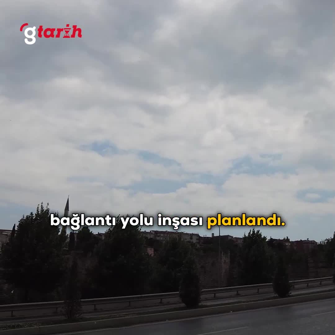 İstanbul’u fetheden şehitlerin üzerine otoban inşa edildi!