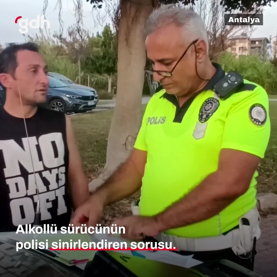 Alkollü sürücünün polise sorduğu sinir edici soru!