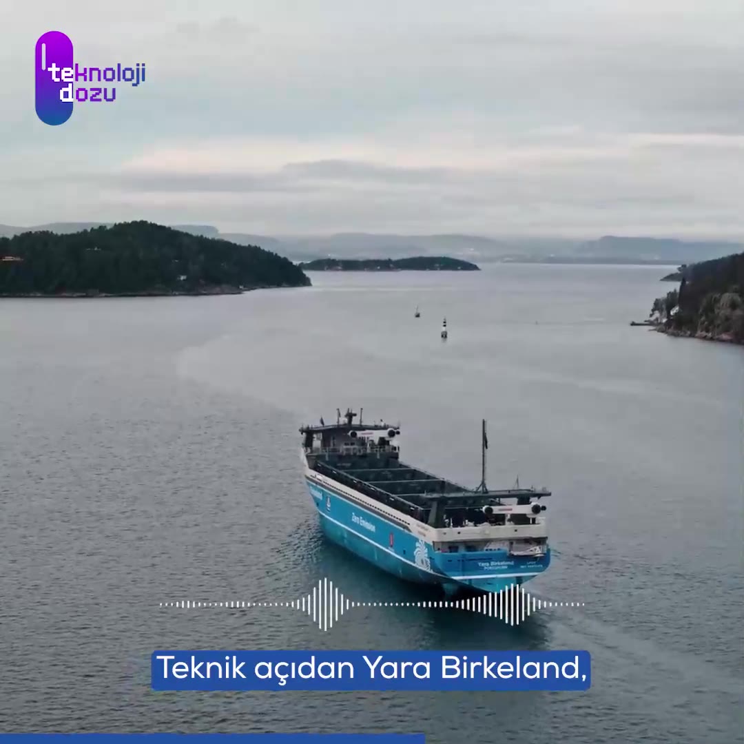 Dünyanın İlk Otonom Kargo Gemisi: Yara Birkeland