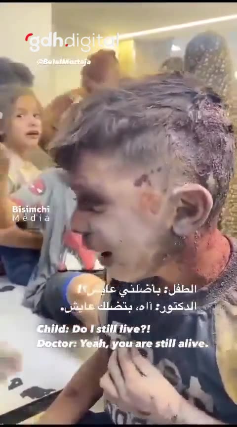 Gazze'de bir çocuk: Hala hayatta mıyım? Doktor: Evet