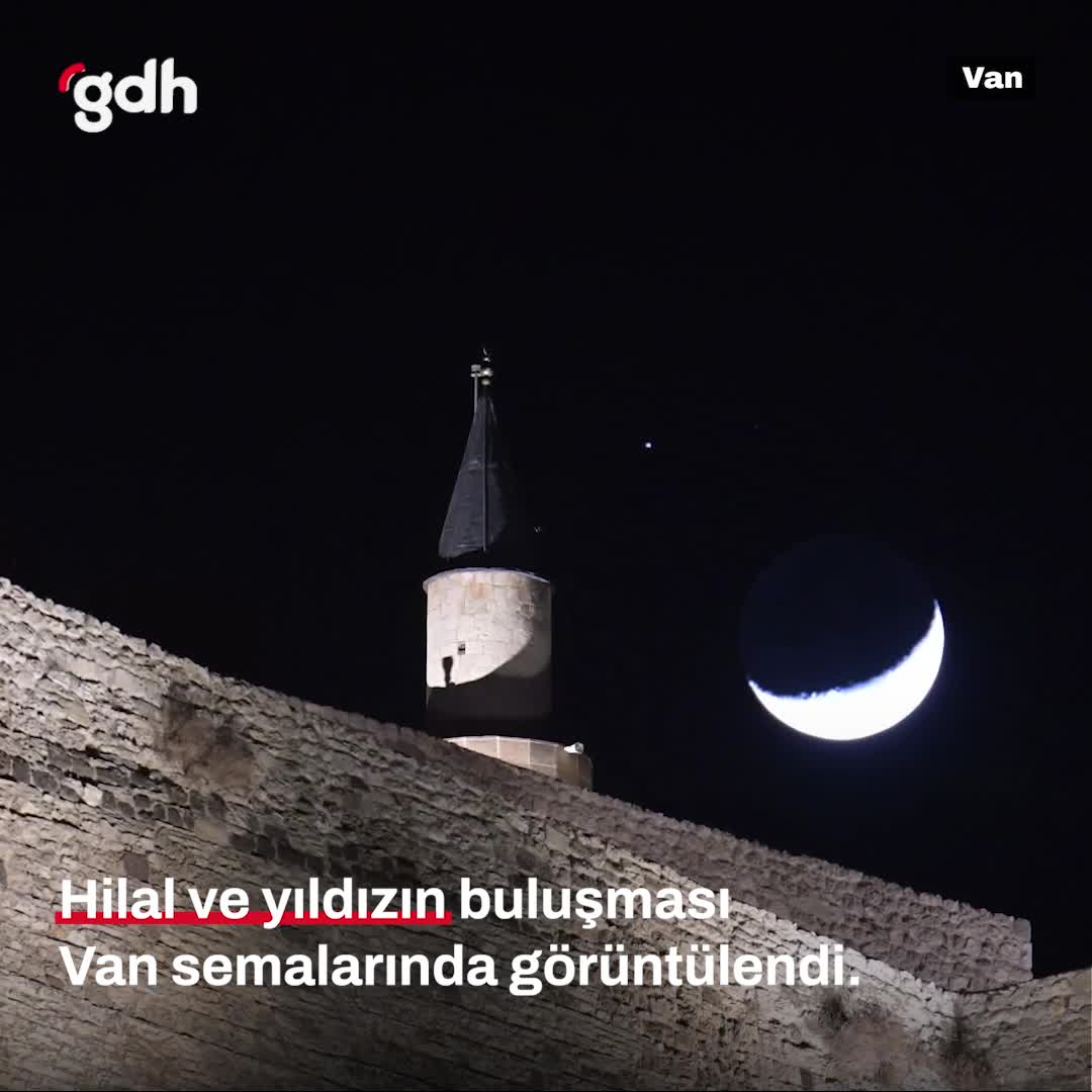 Hilal ve yıldız Van semalarında eşsiz buluştu