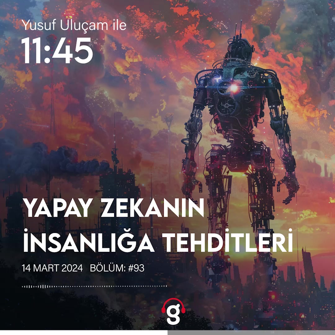 Yapay Zekanın Gelişimi ve Oluşturduğu Riskler