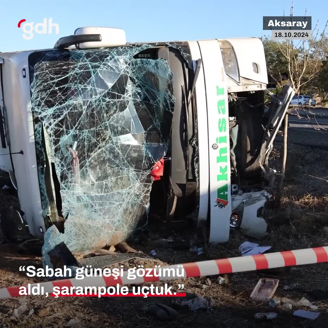 Aksaray'da otobüs devrildi: Şoför "Gözüm ışıkla doldu" dedi
