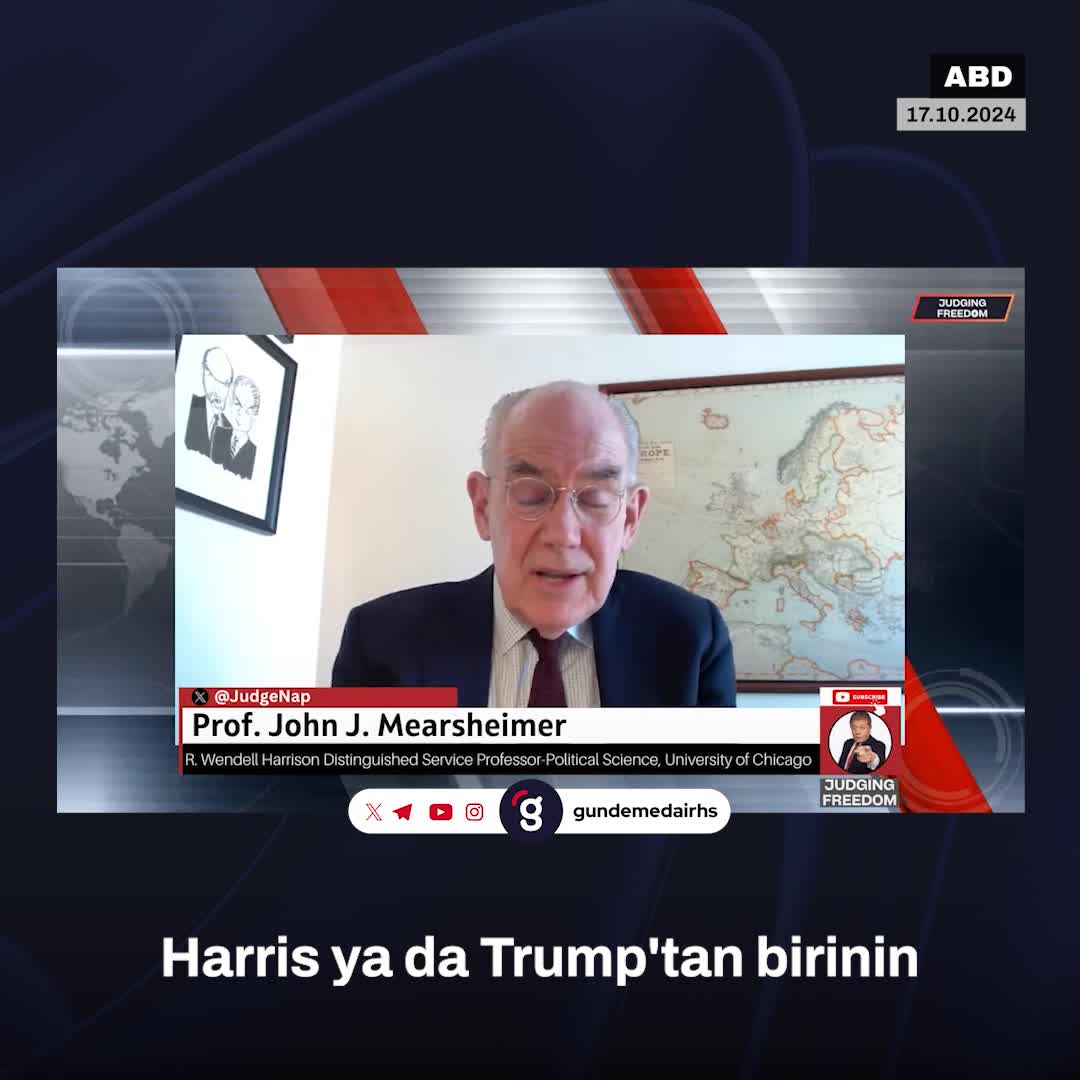 Mearsheimer: ABD, İsrail'e 'hayır' diyemez. Harris ve Trump sessiz kalır