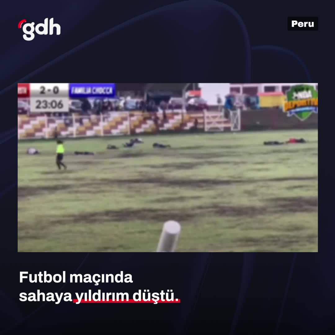 Peru'da fırtına sonrası sahaya yıldırım düştü; 1 ölü, 1 yaralı