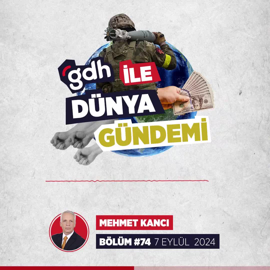 Dünya Gündemi: Mehmet Kancı ile Önemli Gelişmeler #74