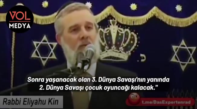 Haham Kin: 3. Dünya Savaşı kurtuluşun başlangıcıdır!
