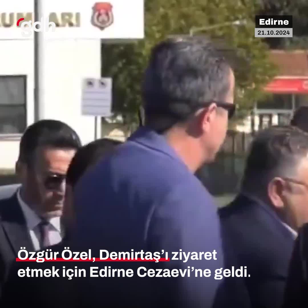 Özgür Özel, Demirtaş'ı ziyaret için Edirne Cezaevi'nde