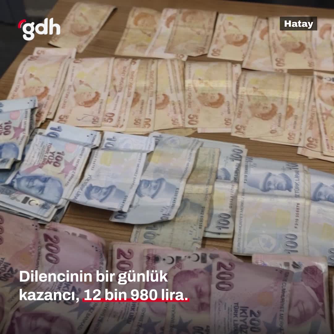 Hatay'da yakalanan dilencinin kazancı 12 bin 980 lira!