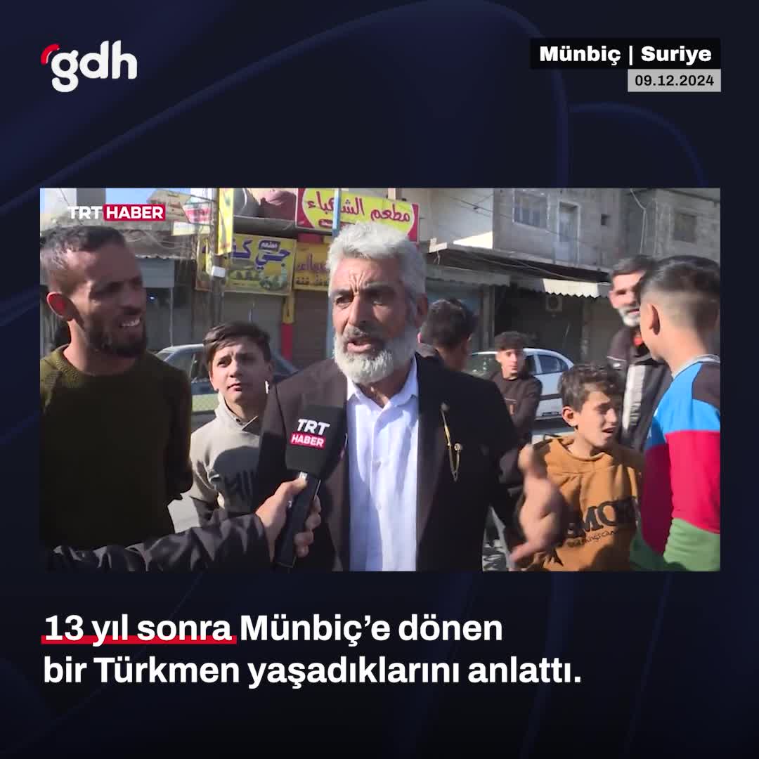 13 yıl sonra Münbiç'e dönen Türkmen: PKK'lılar kaçtı, evlerimize dönüyoruz