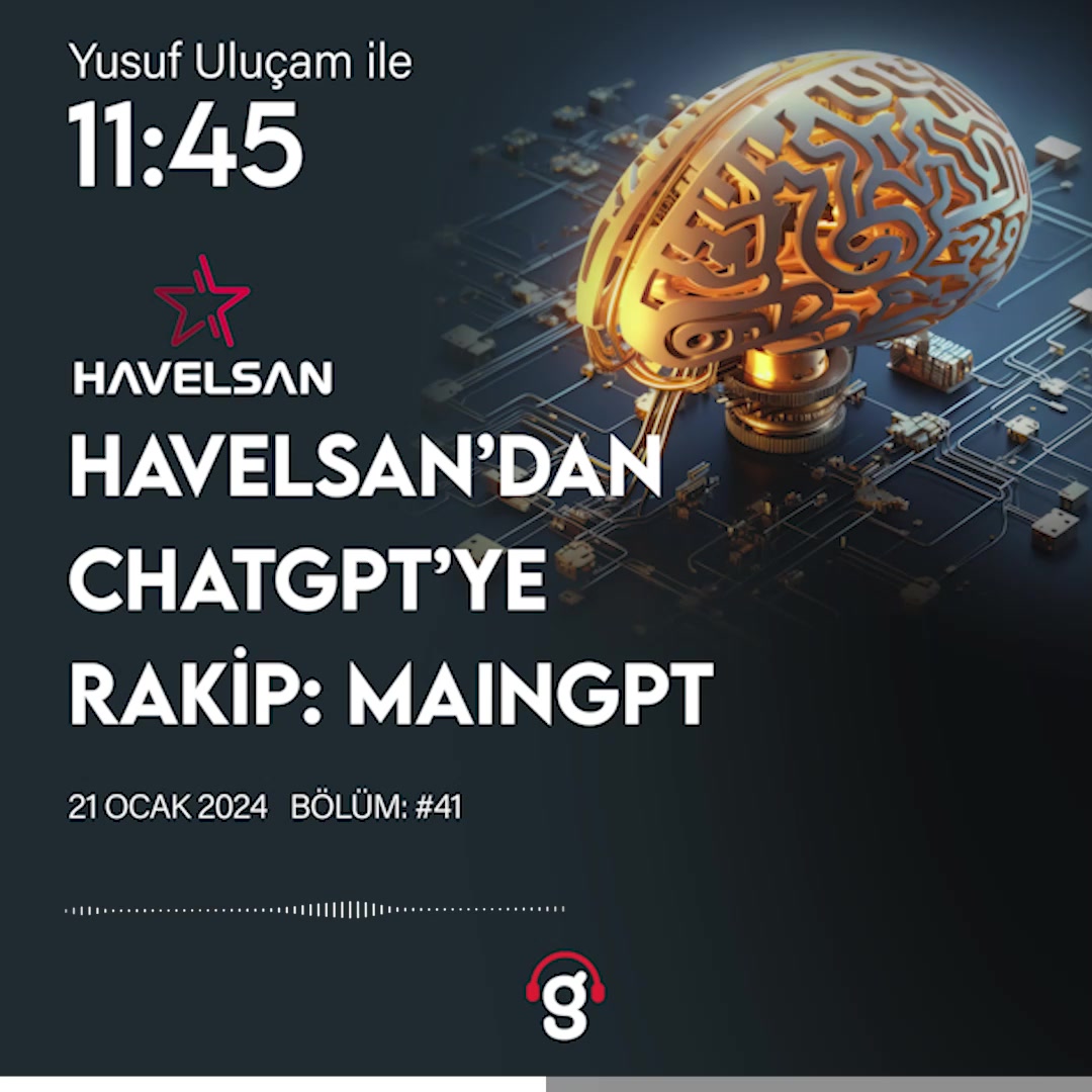MAIN GPT: HAVELSAN'ın Yerli Yapay Zeka Aracı Nedir?