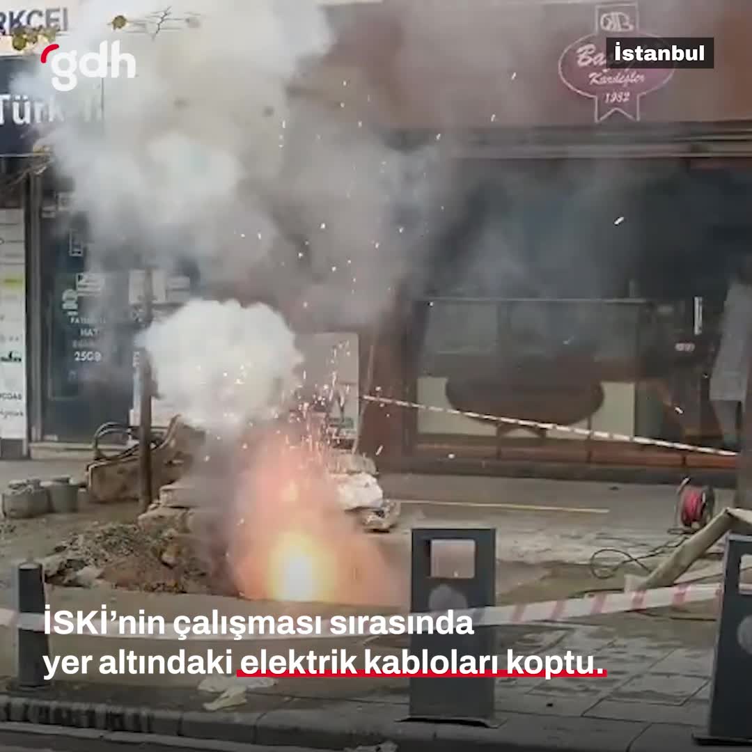 İSKİ'nin çalışmasında elektrik kabloları koptu, patlama oldu
