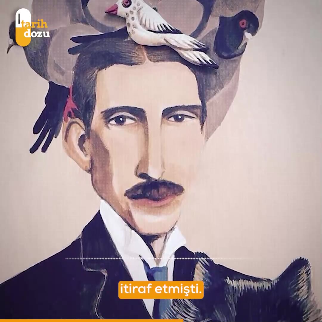 Nikola Tesla'nın güvercinle yaşadığı aşk hikayesi!