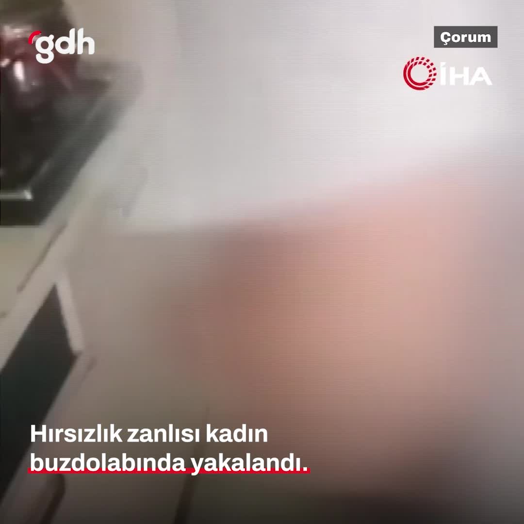 Çorum’da hırsız kadın buzdolabında yakalandı
