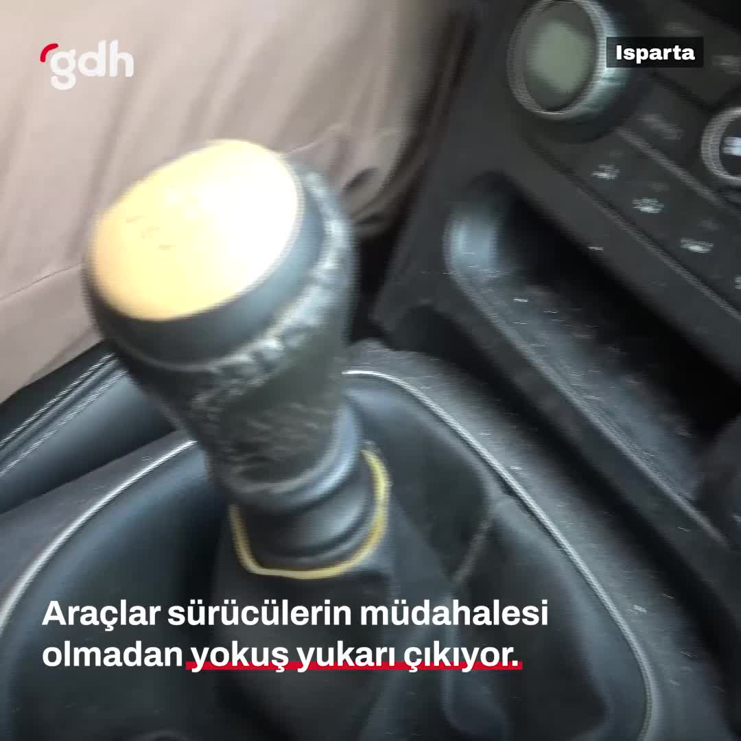 Isparta'da araçlar, sürücü müdahalesi olmadan yokuş çıkıyor