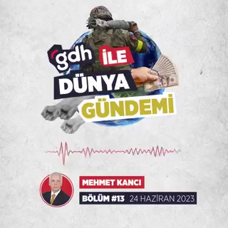 Dünya Gündemi: Mehmet Kancı ile Önemli Gelişmeler #13