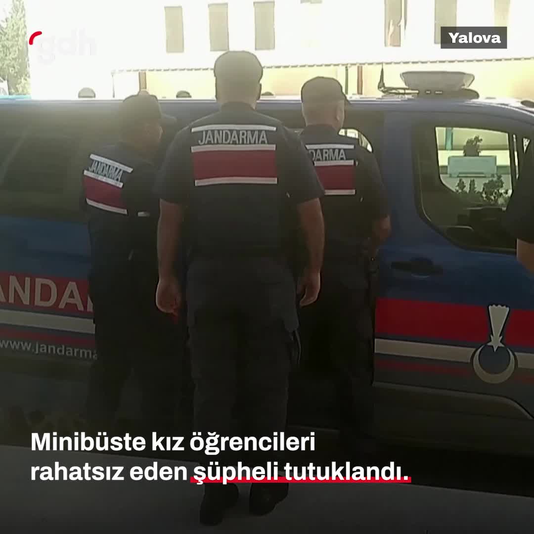 Yalova'da minibüste öğrencileri rahatsız eden şüpheli tutuklandı