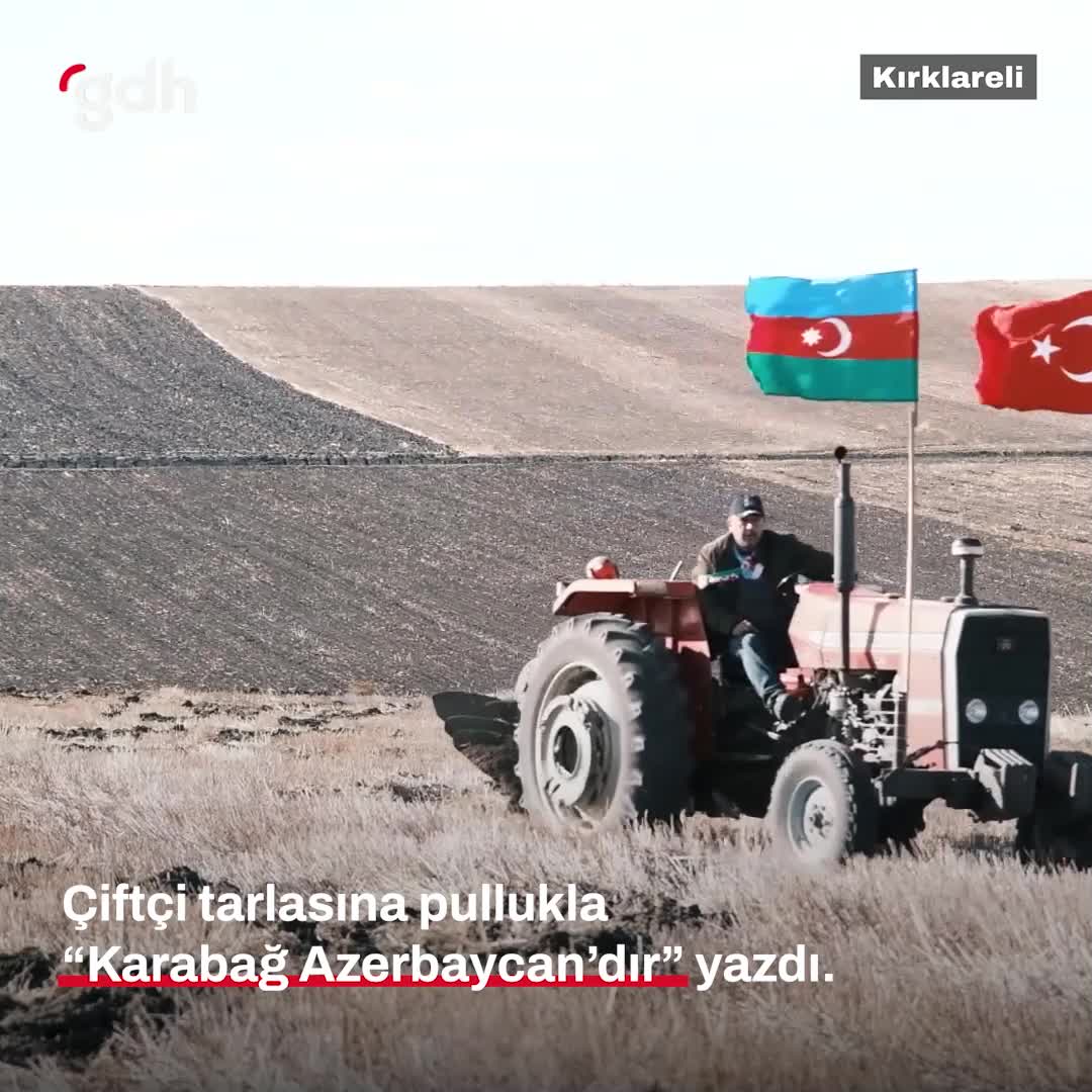 Kırklarelili çiftçi tarlasına "Karabağ Azerbaycan'dır" yazdı