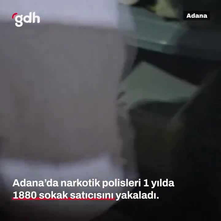 Adana'da uyuşturucu operasyonlarında 1880 satıcı yakalandı