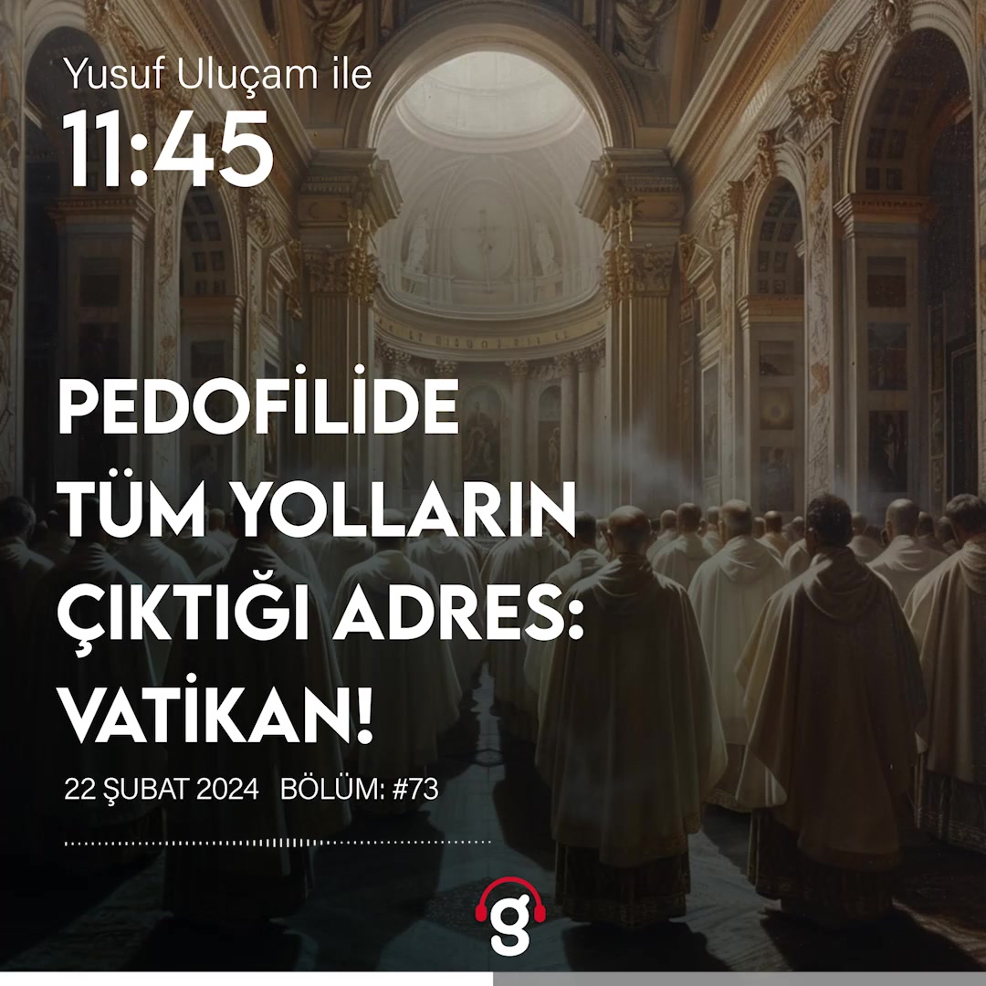 Vatikan ve Pedofili Skandalları: Neden Her Vaka Burada?