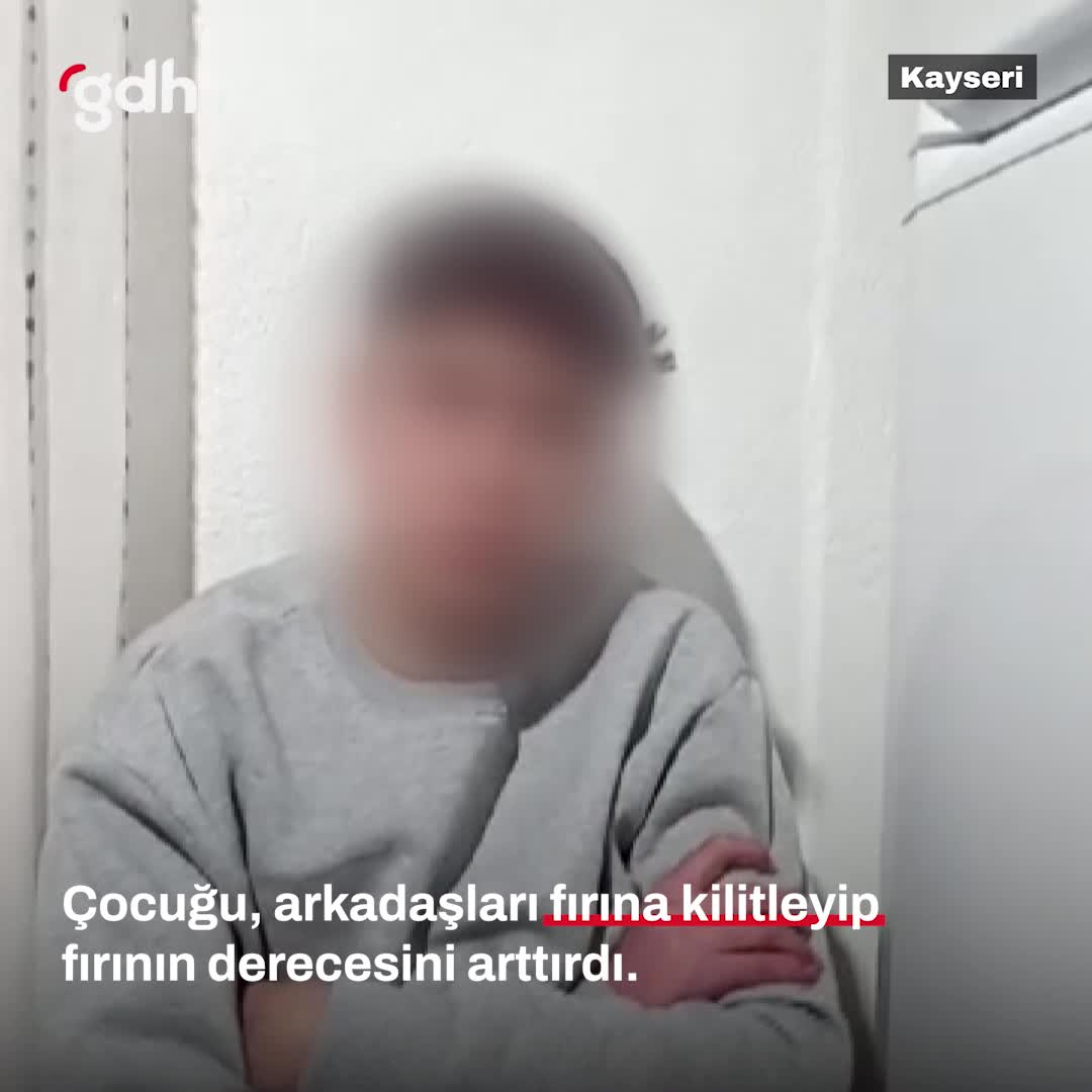 Kayseri'de 16 yaşındaki çocuğu fırına kilitleyip yaktılar