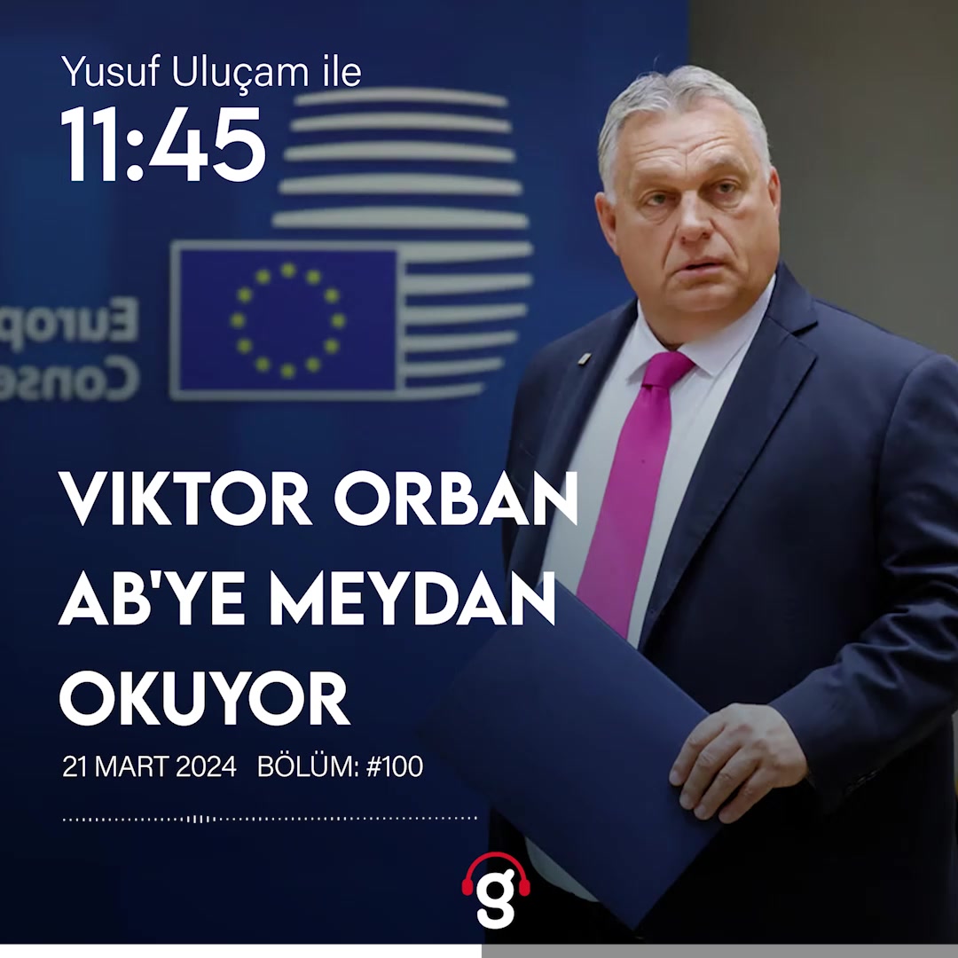Orban'ın AB Eleştirileri ve Avrupa Parlamentosu Beklentileri